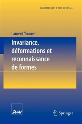 Invariance, Déformations Et Reconnaissance De Formes/ Invariance, Deformation...