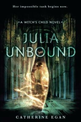 Julia Unbound by Egan, Catherine