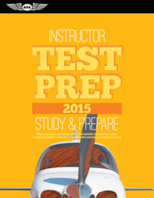 Instructor Test Prep 2015: Study & Prepare: Pass your test and know  - VERY GOOD