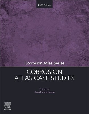 Corrosion Atlas Case Studies - 9780443132285
