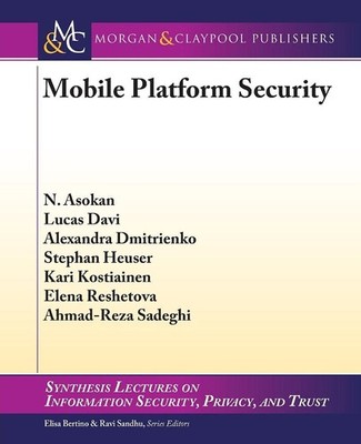 Mobile Platform Security (Synthesis Lectures on Information Secu