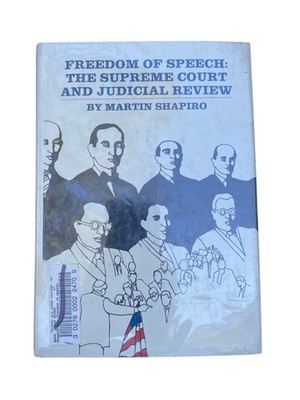 Freedom of Speech Supreme Court Judicial Review Martin Shapiro 1966