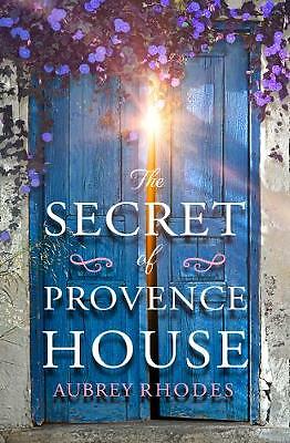 Aubrey Rhodes - The Secret of Provence House  *NEW* + FREE P&P