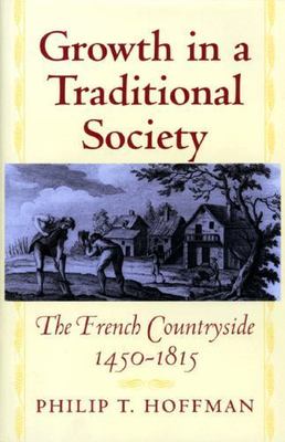Growth in a Traditional Society by Philip T. Hoffman