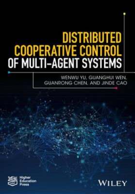 Distributed Cooperative Control of Multi-Agent Systems by Wenwu Yu: New