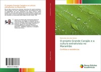O Projeto Grande CarajáS E A Cultura Extrativista No MaranhãO Santos Taschenbuch