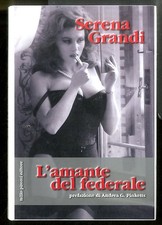 AMANTE DEL FEDERALE (L`) di GRANDI SERENA