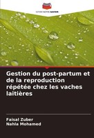 Gestion Du Post-Partum Et De La Reproduction RéPéTéE Chez Les Vaches LaitièRes F