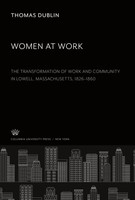 Thomas Dublin | Women At Work. The Transformation Of Work And Community In...