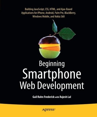 BEGINNING SMARTPHONE WEB DEVELOPMENT: BUILDING JAVASCRIPT, By Gail Frederick