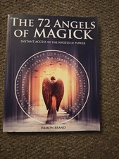 72 Angels of Magick : Instant Access to the Angels of Power by Damon Brand...