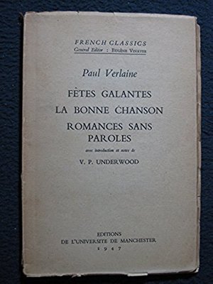 Fetes Galantes / Romances Sans Paroles / La Bonne Chanson (French Edition) [Se..