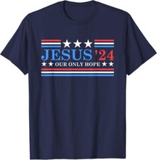 Jesus Christ 2024 Our Only Hope Elections Theme Unisex T-Shirt