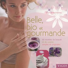 Belle, bio et gourmande