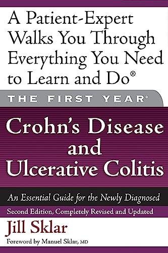 The First Year: Crohn's Disease and Ulcerative Colitis: An... - Sklar, Jill