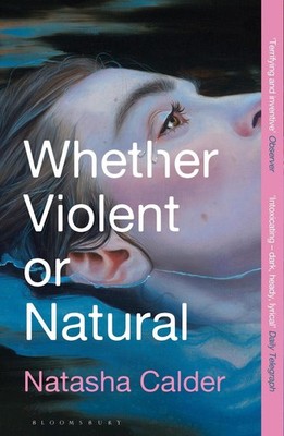 Whether Violent or Natural by Natasha Calder (English) Paperback Book