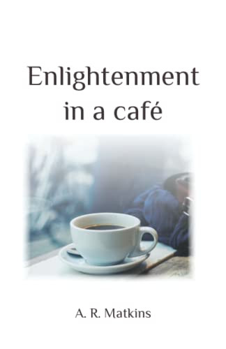 Enlightenment in a cafe: Spiritual ..., Matkins, Ann Ro - Picture 1 of 2