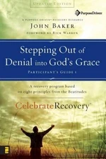 Stepping Out of Denial into God's Grace Participant's Guide 1: A Recovery - GOOD