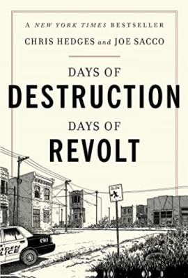 Days of Destruction, Days of Revolt - Paperback NEW Chris Hedges(Au 2014-04-17