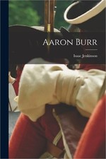 Aaron Burr (Paperback or Softback)