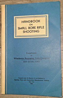 Vtg PB, Winchester Arms Company (CT) Handbook on Small Bore Rifle Shooting, 1941