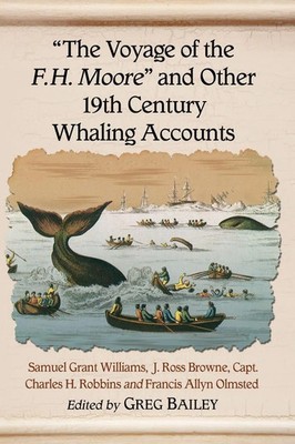 Samuel Grant Williams (u. a.) | The Voyage of the F.H. Moore and Other 19th...
