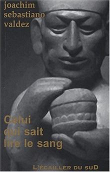 Celui qui sait lire le sang von Valdez, Joachim-Sebastiano | Buch | Zustand gut