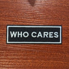 Who Cares Patch 1.5x4 Rectangular Punk Goth E...