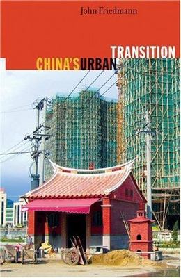 China's Urban Transition, Friedmann, John, Very Good Book