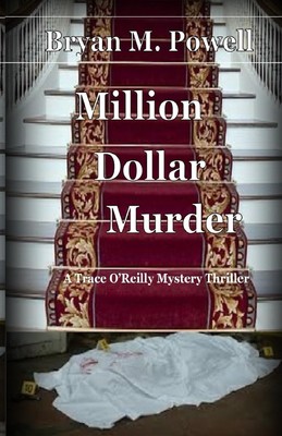 Million Dollar Murder (The Trace O'Reilly Detective Series)