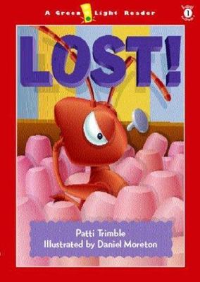 Lost! (Green Light Readers Level 1) by Alex Moran; Daniel Moreton