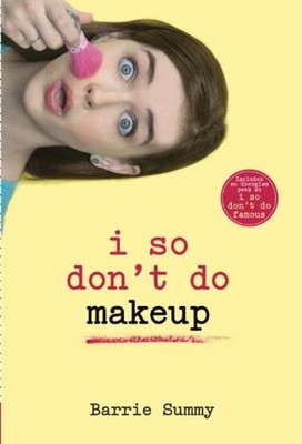 I So Don't Do Makeup Paperback Barrie Summy