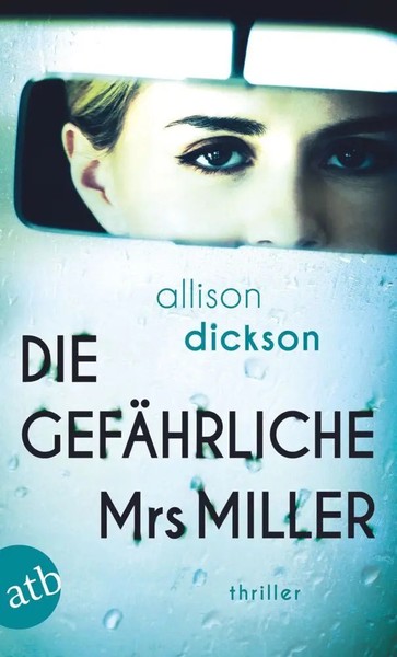 Die GefäHrliche Mrs. Miller | Thriller | Allison Dickson | Deutsch | Taschenbuch-image