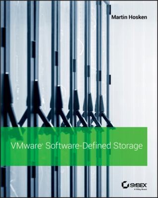 VMware Software-Defined Storage : A Design Guide to the Policy-Dr