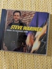 STEVE WARINER - Burnin' The Roadhouse Down -  CD