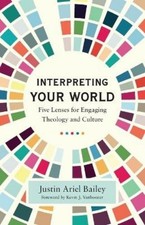 Justin Ariel Ba Interpreting Your World – Five Lenses for Engaging  (Paperback)