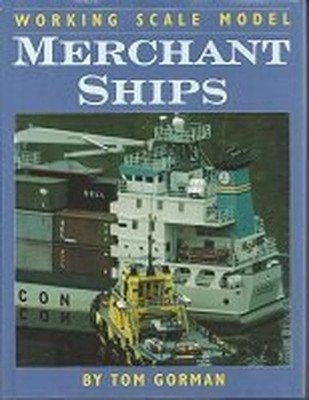 Working Scale Model Merchant Ships by Gorman, Tom 1861760094 FREE Shipping