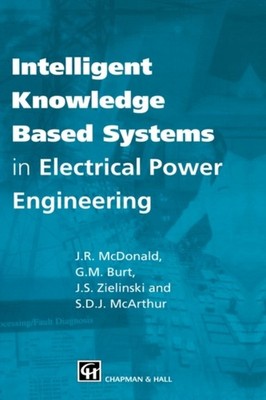 McDonald - Intelligent knowledge based systems in electrical power eng - X555z