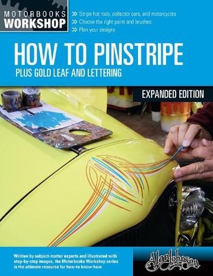 How to Pinstripe, Expanded Edition by Alan Johnson, Roger Mor... - 9780760373750