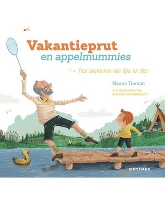 Vakantieprut en appelmummies: Tien avonturen van Opa en Ben: Tien avonturen van 