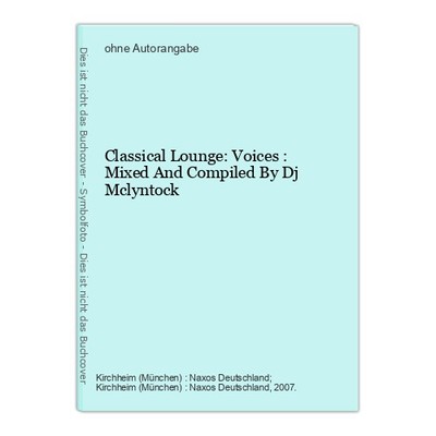 Classical Lounge: Voices : Mixed And Compiled By Dj Mclyntock
