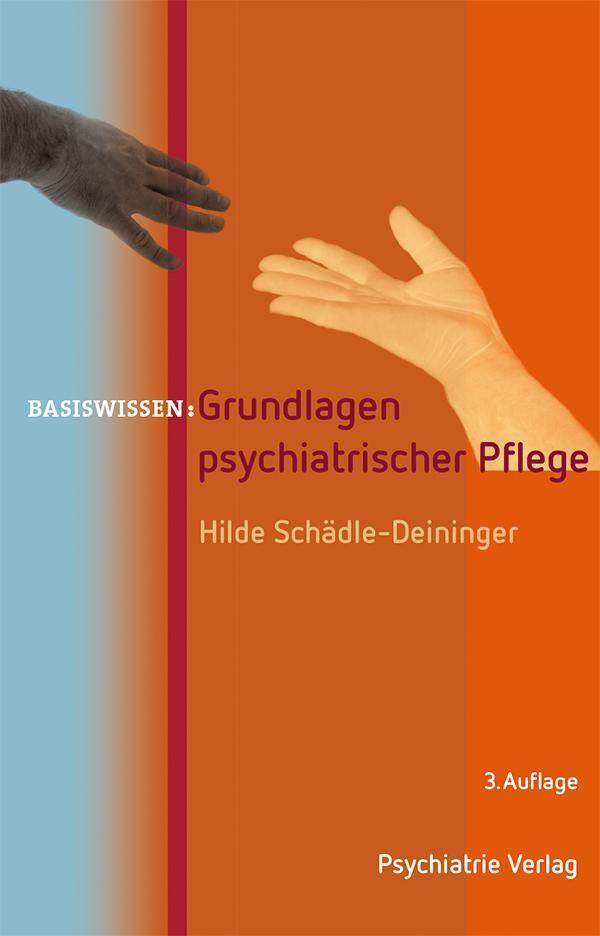 Hilde Schädle-deininger | Grundlagen Psychiatrischer Pflege |