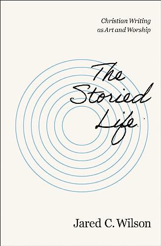 Storied Life, Paperback, Jared C. Wilson - Image 5