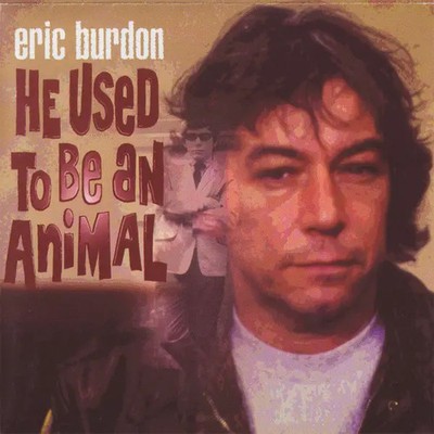 2xCD Eric Burdon He Used To Be An Animal Sanctuary