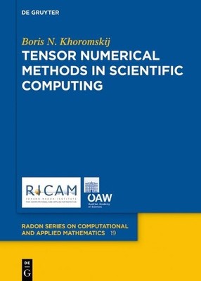 Tensor Numerical Methods in Scientific Computing by Boris N. ... - 9783110370133