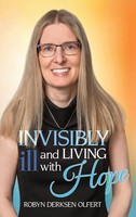 Robyn Derksen Olfert | Invisibly Ill And Living With Hope | Buch | Englisch