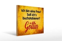 Holzschild Spruch 40X30 Cm Ich Bin Frau GöTtin Geschenk Deko Schild