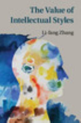 The Value of Intellectual Styles Zhang Hardback Cambridge University Press
