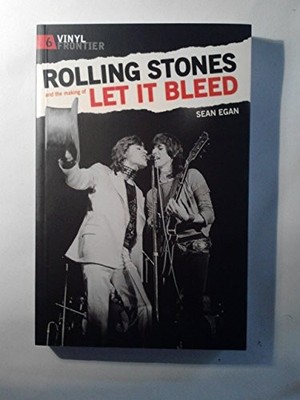 Vf; Making Of Let It Bleed (Vinyl Frontier S.) by Egan, Sean 1903318777
