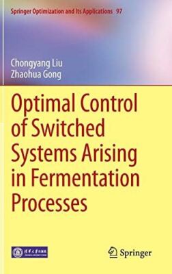 Optimal Control of Switched Systems Arising in Fermentation (New)